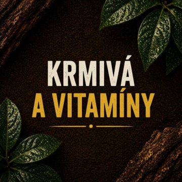 Krmiva a vitamínové doplňky