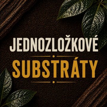 Jednozložkové substráty